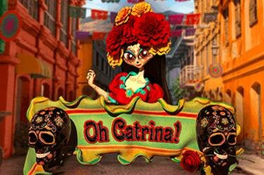 Oh catrina!