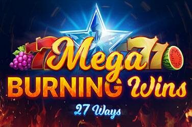 Mega burning wins: 27 ways